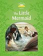 Classic Tales Level 3 The Little Mermaid Audio Pack