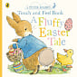 A Peter Rabbit Touch and Feel Book: A Fluffy Easter Tale