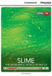 Cambridge Discovery Interactive Readers Level A2 Slime: The Wonderful World of Mucus