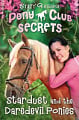 Pony Club Secrets: Stardust and the Daredevil Ponies (Book 4)