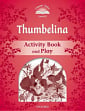 Classic Tales Level 2 Thumbelina Activity Book and Play