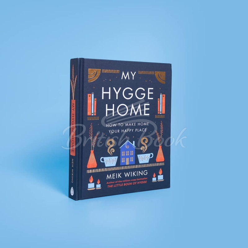 Книга My Hygge Home: How to Make Home Your Happy Place зображення 1