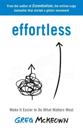 Книга Effortless: Make It Easier to Do What Matters Most зображення