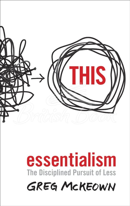 Книга Essentialism: The Disciplined Pursuit of Less зображення