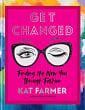 Get Changed: Finding the New You Through Fashion