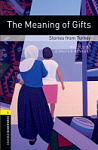 Oxford Bookworms Library Level 1 The Meaning of Gifts. Stories from Turkey