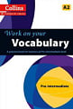 Work on your Vocabulary Pre-Intermediate