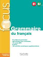 Focus: Grammaire du français B1-B2