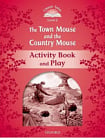 Classic Tales Level 2 The Town Mouse and the Country Mouse Activity Book and Play