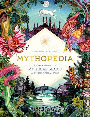 Книга Mythopedia: An Encyclopedia of Mythical Beasts and Their Magical Tales зображення