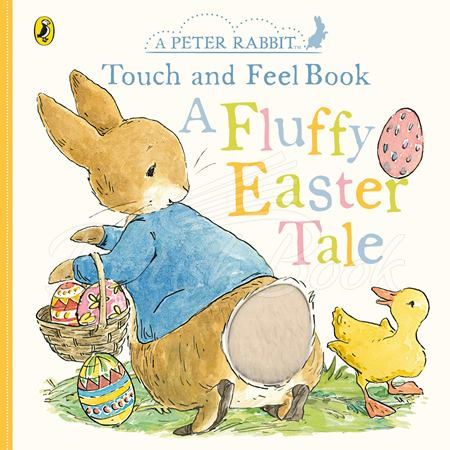 Книга A Peter Rabbit Touch and Feel Book: A Fluffy Easter Tale зображення