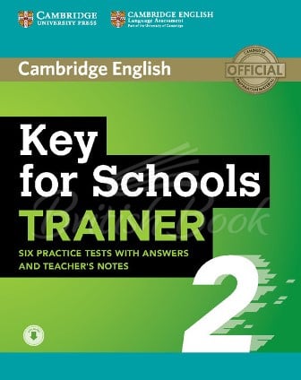 Книга Cambridge English: Key for Schools Trainer 2 — 6 Practice Tests with answers, Teacher's Notes and Downloadable Audio зображення