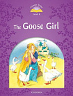 Classic Tales Level 4 The Goose Girl Audio Pack