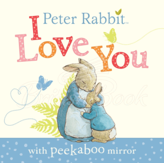 Книга Peter Rabbit: I Love You зображення