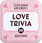 After Dinner Amusements: Love Trivia