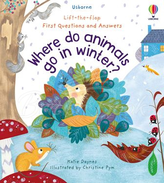 Книга Lift-the-Flap First Questions and Answers: Where Do Animals Go In Winter? зображення