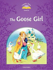 Classic Tales Level 4 The Goose Girl