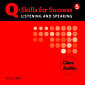 Q: Skills for Success. Listening and Speaking 5 Class Audio