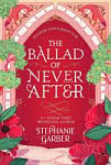 The Ballad of Never After (Book 2)