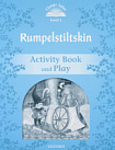 Classic Tales Level 1 Rumplestiltskin Activity Book and Play