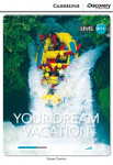 Cambridge Discovery Interactive Readers Level A1+ Your Dream Vacation