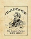 Charles Dickens: Complete Novels in One Sitting