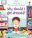 Lift-the-Flap Very First Questions and Answers: Why Should I Get Dressed?