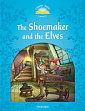 Classic Tales Level 1 The Shoemaker and the Elves Audio Pack