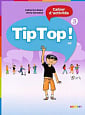 Tip Top! 3 Cahier d'activités