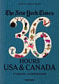The New York Times 36 Hours USA and Canada 3rd Edition