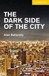 Cambridge English Readers Level 2 The Dark Side of the City with Downloadable Audio (American English)