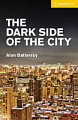 Cambridge English Readers Level 2 The Dark Side of the City with Downloadable Audio (American English)
