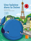 Coquelicot Niveau A2.1 Une baleine dans la Seine avec audio en ligne