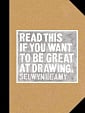 Read This if You Want to Be Great at Drawing