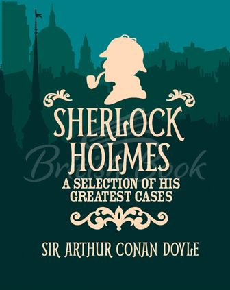 Книга Sherlock Holmes: A Selection of His Greatest Cases зображення