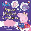 Peppa's Magical Creatures (A Touch-and-Feel Playbook)