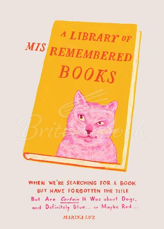 Книга A Library of Misremembered Books зображення