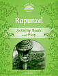 Classic Tales Level 3 Rapunzel Activity Book and Play