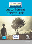 Lectures en Français Facile Niveau 2 Les confidences d'Arsène Lupin