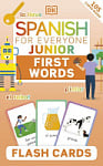 Spanish for Everyone Junior: First Words Flash Cards