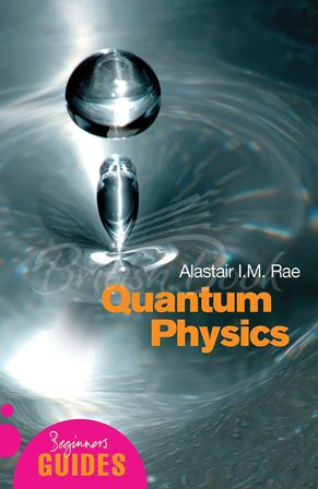 Книга A Beginner's Guide: Quantum Physics зображення