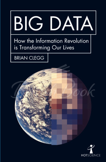 Книга Big Data: How the Information Revolution Is Transforming Our Lives зображення