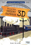 Travel, Learn and Explore: Build the Orient Express 3D