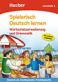 Spielerisch Deutsch lernen Lernstufe 2 Wortschatzerweiterung und Grammatik