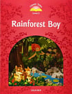 Classic Tales Level 2 Rainforest Boy