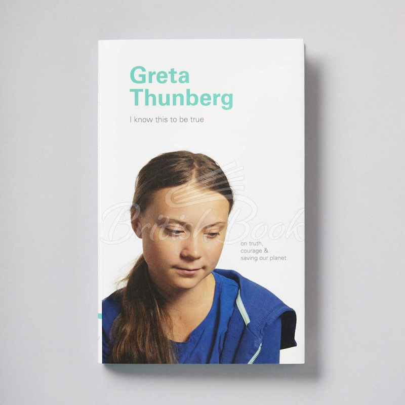Книга I Know This to Be True: Greta Thunberg зображення 1