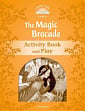 Classic Tales Level 5 The Magic Brocade Activity Book and Play