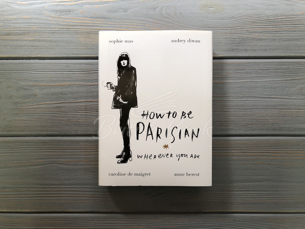 Книга How to Be Parisian Wherever You Are зображення 1