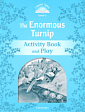 Classic Tales Level 1 The Enormous Turnip Activity Book with Play