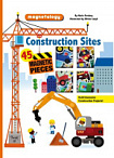 Magnetology: Construction Sites